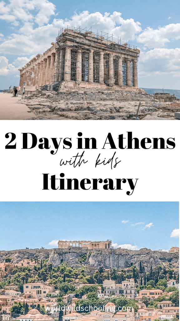2 days in Athens with kids itinerary | Family travel destinations | Tips for traveling with kids | www.worldwildschooling.com