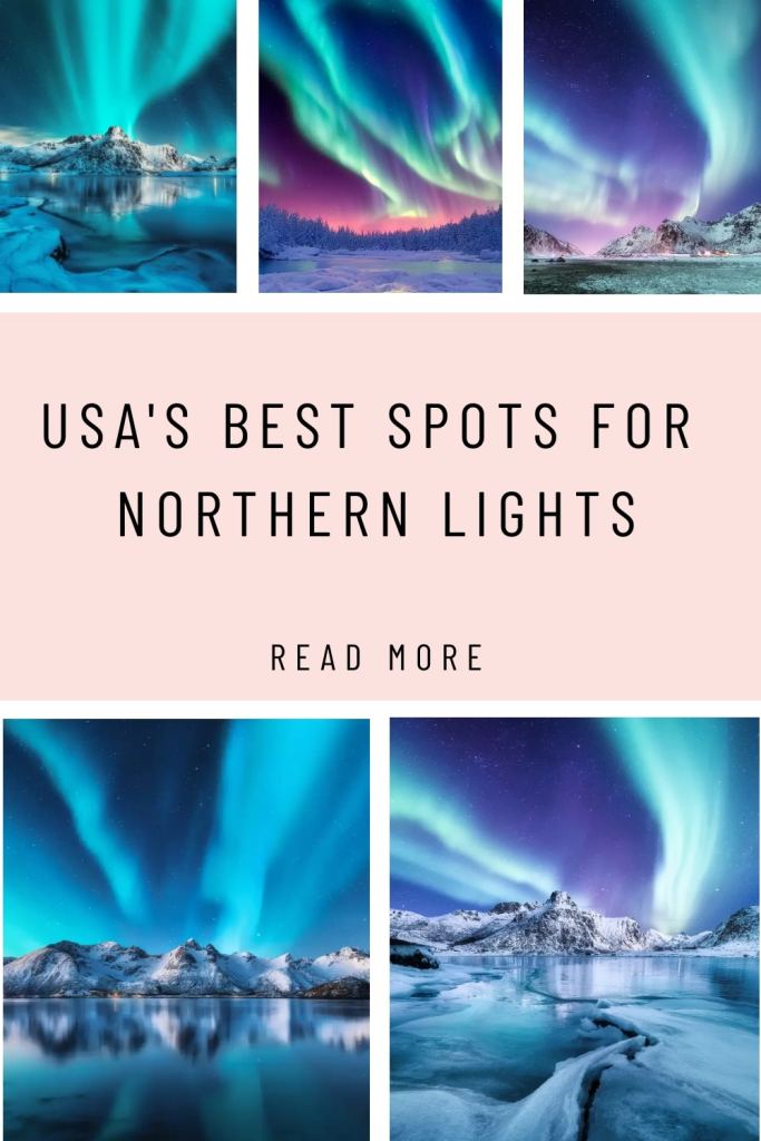 The Best Places To See The Northern Lights In The United States