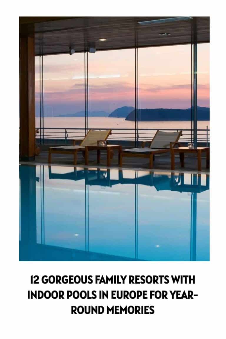 12 Family Resorts With Indoor Pools in Europe for Year-Round Fun