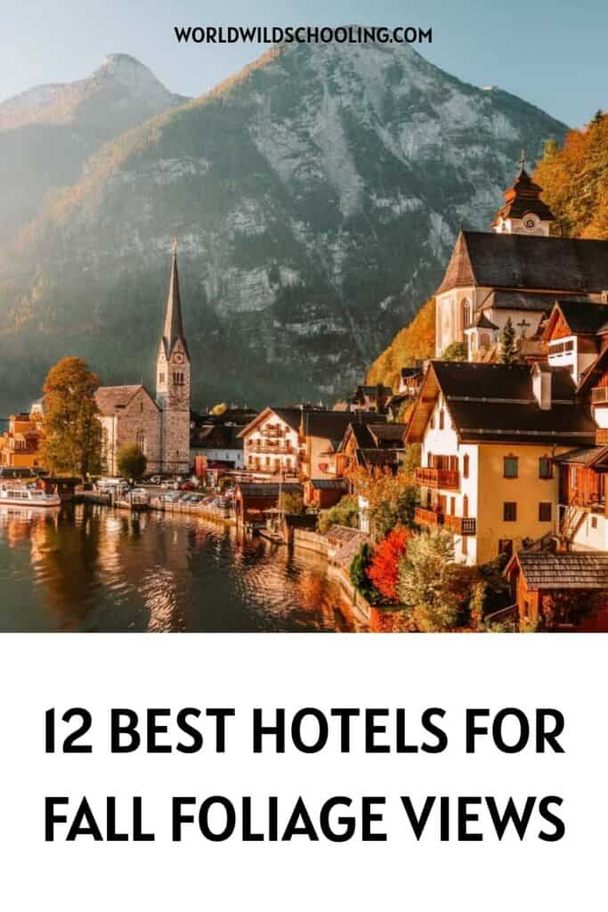 These 12 Hotels for Fall Foliage Will Make You Never Want To Leave These 12 Hotels for Fall Foliage Will Make You Never Want To Leave