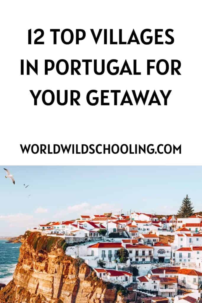12 Dreamy Villages in Portugal to Escape To 12 Dreamy Villages in Portugal to Escape To