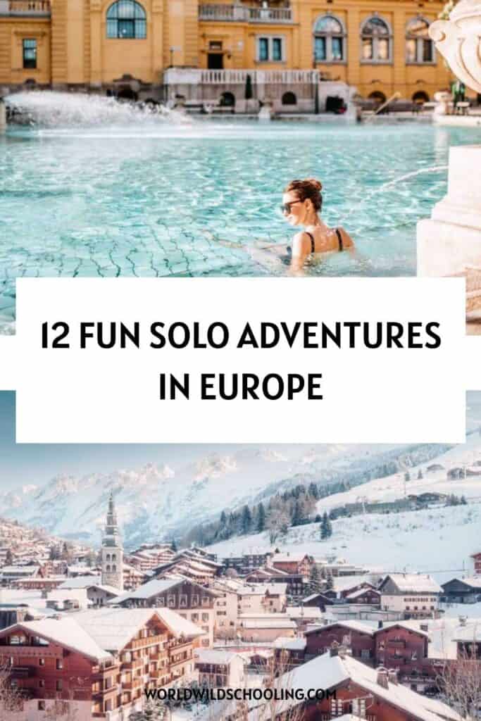 12 Perfect Europe Escapes for Solos 12 Perfect Europe Escapes for Solos
