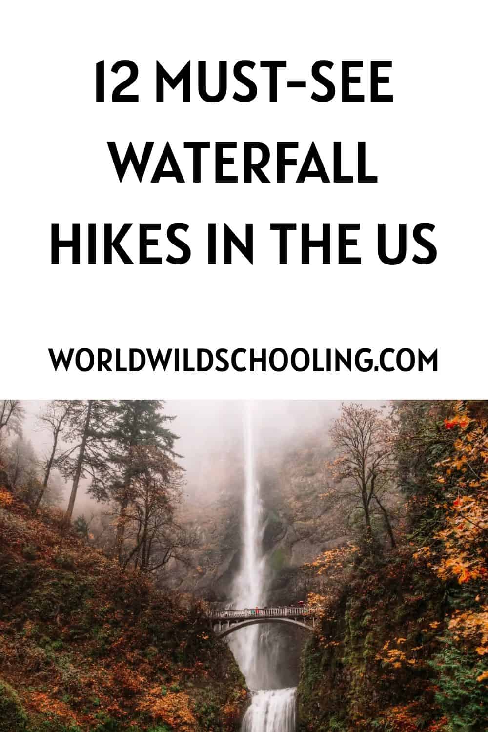 12 Epic Waterfall Hikes to Try in the US 12 Epic Waterfall Hikes to Try in the US
