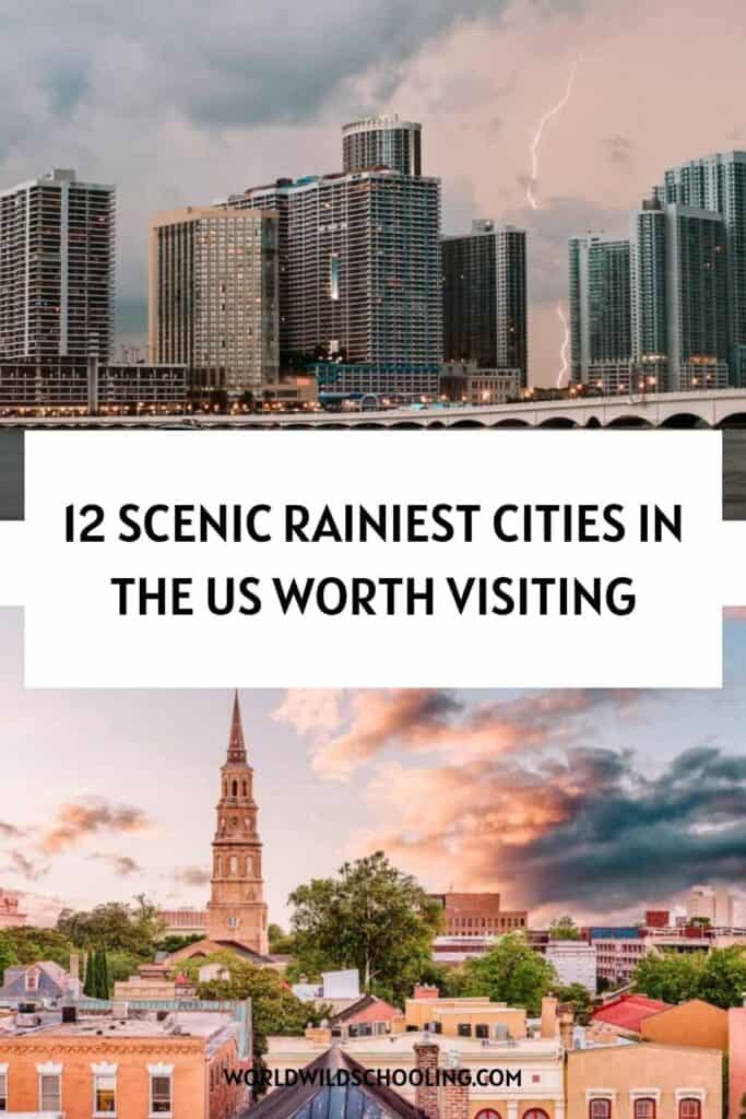 12 Must-See Rainiest Cities in the US