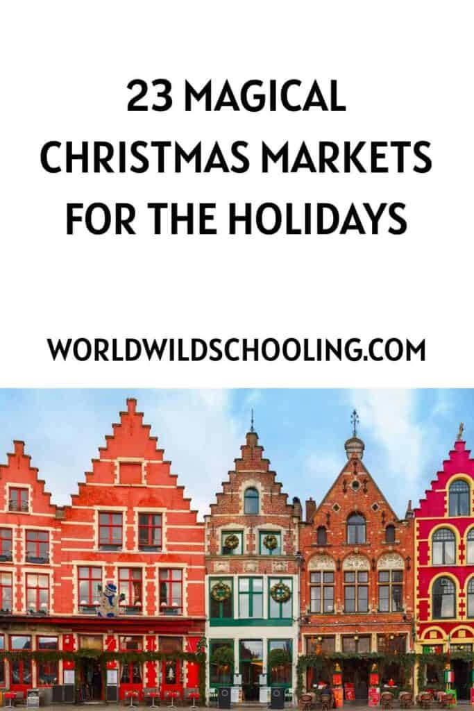 23 Beautiful Christmas Markets to Visit 23 Beautiful Christmas Markets to Visit