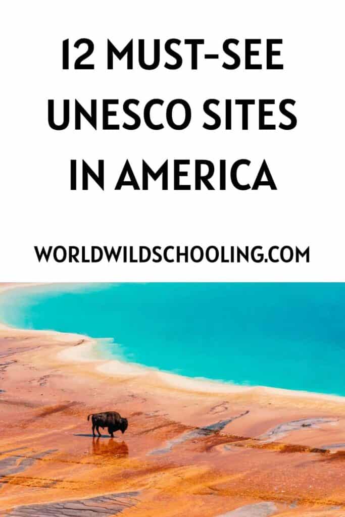 12 Iconic UNESCO Sites in America 12 Iconic UNESCO Sites in America